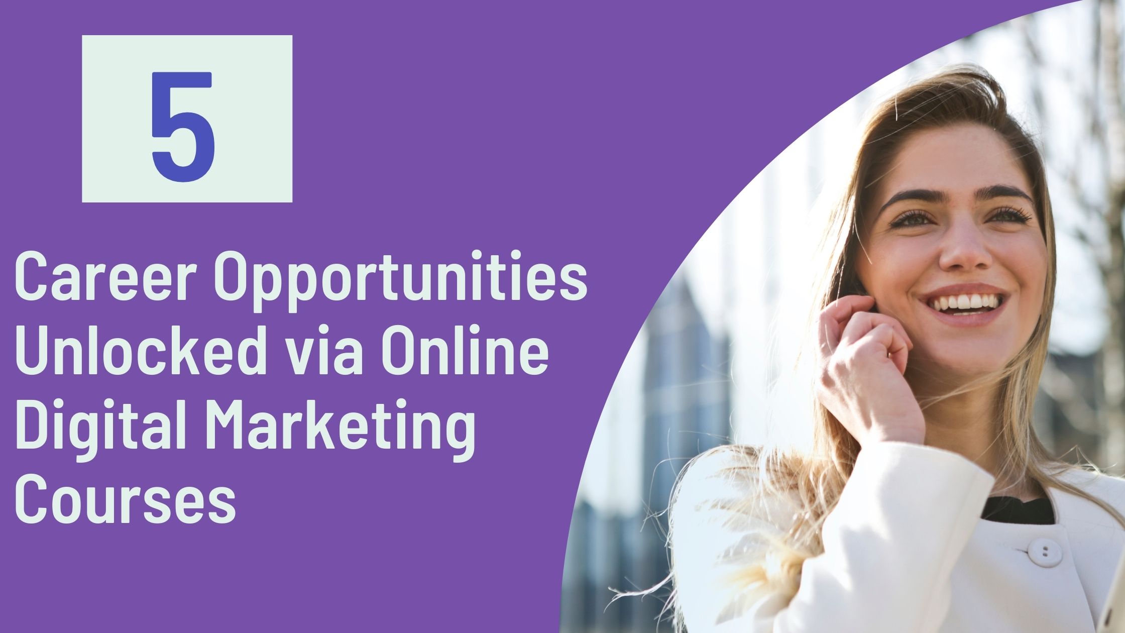 Career Opportunities Unlocked via Online Digital Marketing Courses
