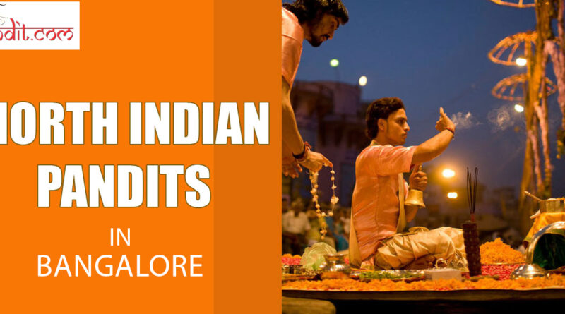 What To Know While Booking A North Indian Pandit In Bangalore?
